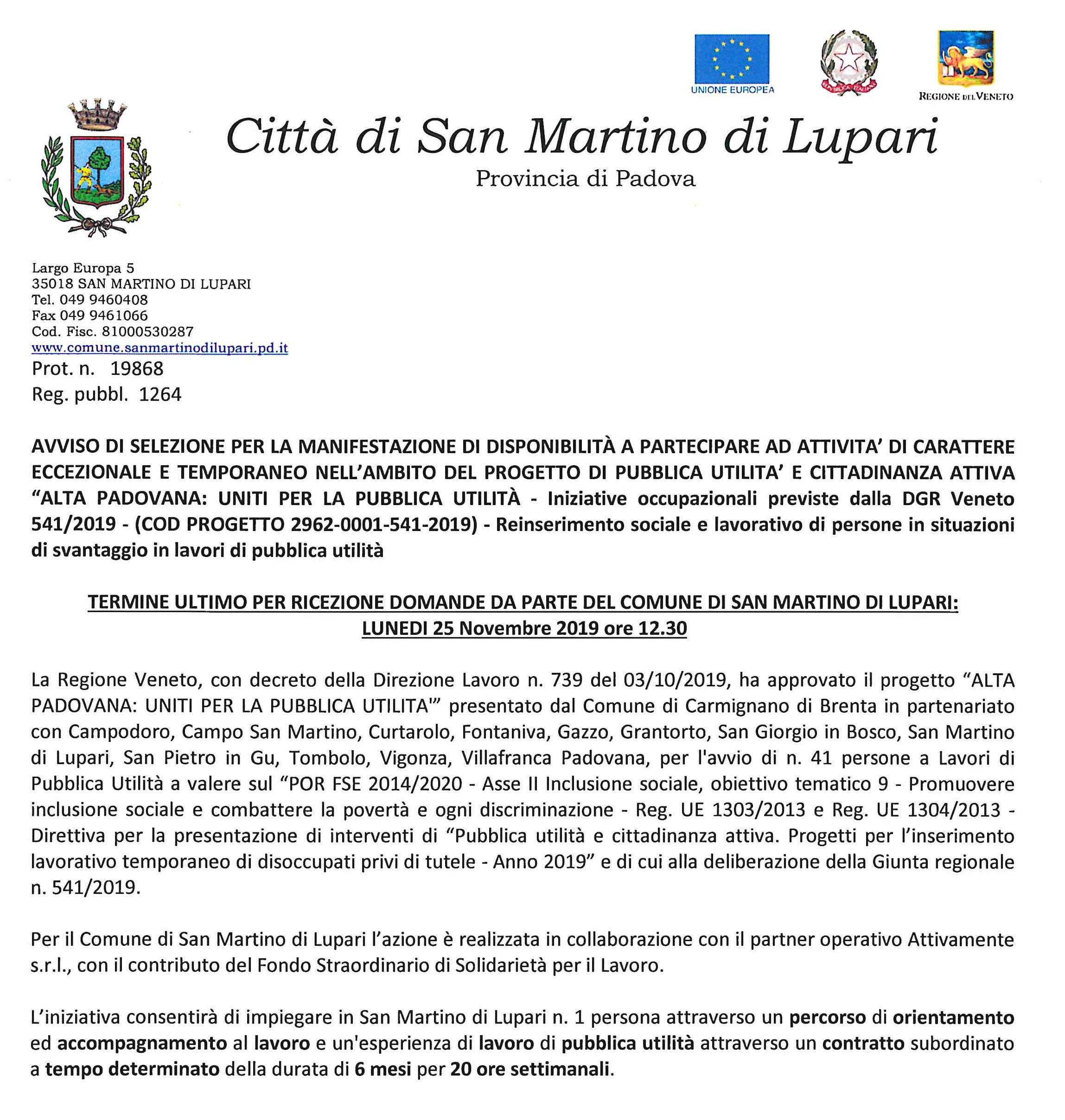 AVVISO DI SELEZIONE PER LA MANIFESTAZIONE DI DISPONIBILITÀ A PARTECIPARE AD ATTIVITA’ DI CARATTERE ECCEZIONALE E TEMPORANEO NELL’AMBITO DEL PROGETTO DI PUBBLICA UTILITA’ E CITTADINANZA ATTIVA “ALTA PADOVANA: UNITI PER LA PUBBLICA UTILITÀ –
