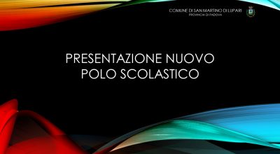 Presentazione Nuovo Polo Scolastico – Scuola Secondaria di I grado
